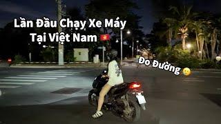 Bạn Gái Trung Lần Đầu Chạy Xe Máy Tại Việt Nam 