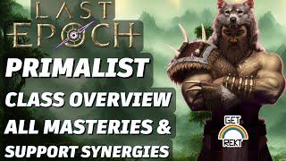 Last Epoch 0.9 - Primalist Guide - Beastmaster, Shaman, Druid & Multiplayer Synergies