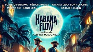 Nueva Película cubana  Habana Flow  estreno hoy en el canal a las 8pm … No te la pierdas!‼️‼️