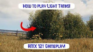 How to Play Light Tanks! AMX 12t Gameplay! | World of Tanks