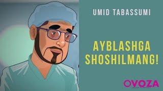 UMID TABASSUMI - AYBLASHGA SHOSHILMANG || 2-QISM