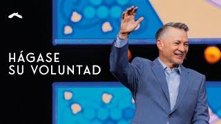 Hágase su voluntad | Pastor Cash Luna