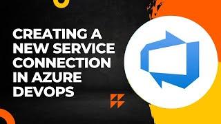 Azure Devops | How to create service connection from ADO portal to Azure portal | Session 11 |