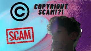 I got a copyright claim...scam!?!