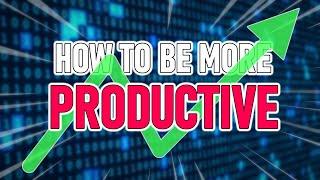 How to Be More Productive: 10 Tips from an Indie Game Developer