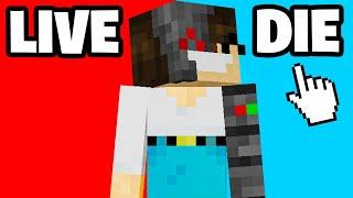 LIVE or DIE in Minecraft..?