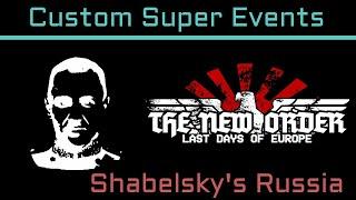 TNO Custom Super Events - Shabelsky-Bork's Russia (Lore for A.M. - Part Two)