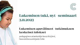 Lukemisen tuki, nyt! -seminaari 3.11.2023 | Lukemisen apuvälineet -tutkimuksen keskeiset tulokset