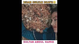 Bidar Sultan Death  sad status  Sultan AbdulHamid Status #shorts#sultanabdulhamid #sad #bidar