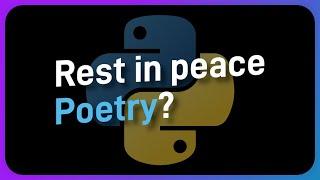 Is Python making Poetry REDUNDANT?!