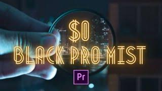 $0 Black Pro Mist | Adobe Premiere