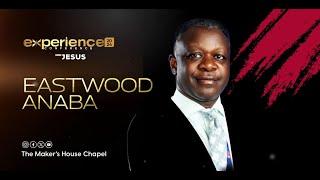 Experience Conference 2024 | JESUS | DAY 5 | Rev. Eastwood Anaba