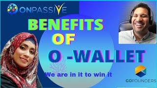 #ONPASSIVE BENEFITS  OF OWALLET|| Shaheen Hasan||