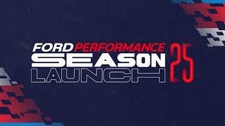 2025 Season Launch | Ford Performance