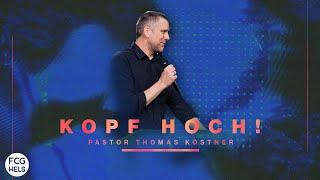 Kopf Hoch! | Pastor Thomas Köstner | FCG Wels