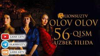 OLOV OLOV 56 QISM TURK SERIALI UZBEK TILIDA | ОЛОВ ОЛОВ 56 КИСМ УЗБЕК ТИЛИДА