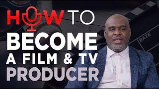 How To be a TV Producer