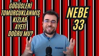 Göğüsleri Tomurcuklanmış Kızlar Ayeti Doğru Mu? II Nebe 33