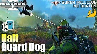 Helldivers 2 - Halt & Guard Dog loadout gameplay (No commentary, Max difficulty, No deaths)