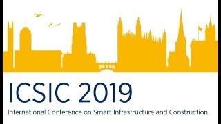 International Conference on Smart Infrastructure and Construction (ICSIC) 2019