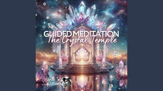 Recharge At The Crystal Temple Guided Meditation