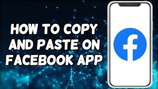 How To Copy And Paste On Facebook App