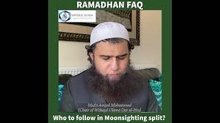 Fiqh of Ramadhān: Whom should we follow if start of Ramadhan is split?