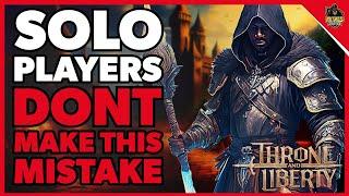 Top 5 Mistakes and Tips For Solo Players in Throne and Liberty!