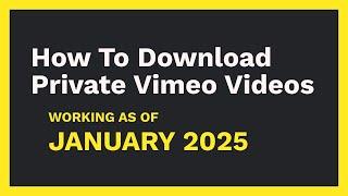 How to download Private Vimeo videos [JANUARY 2025]