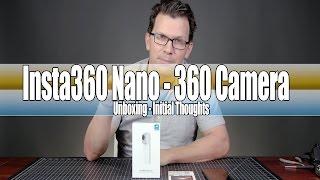 Insta360 Nano 360 Camera - Unboxing, Initial thoughts - Keep it or Leave it?!