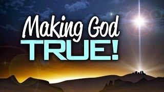 MAKING GOD TRUE: Pastor Garry Clark