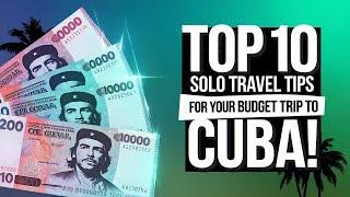 TOP 10 SOLO TRAVEL TIPS FOR YOUR NEXT BUDGET TRIP TO CUBA