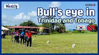 Bull’s eye in Trinidad and Tobago! | KOREAZ Weekly no. 67