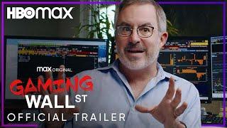 Gaming Wall Street | Official Trailer | HBO Max