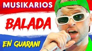 MUSIKARIOS - BALADA (Tche The Rere) [Guarani Version]