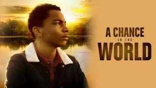 A Gifted Boy Overcomes | A CHANCE IN THE WORLD | Full Movie | Family Drama