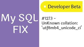 Fix Mysql #1273 unknown collaction:'utf8mb4_unicode_ci' - Onephin