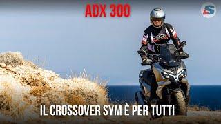 Sym Adx 300: abbiamo provato il crossover “casa-lavoro” al prezzo giusto