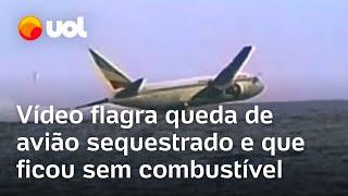 Vídeo mostra queda de avião sequestrado que ficou sem combustível e caiu no mar; caso é de 1996