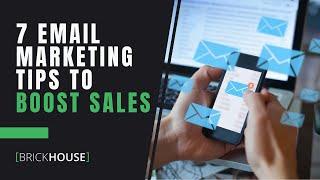 7 Email Marketing Tips to Boost Sales