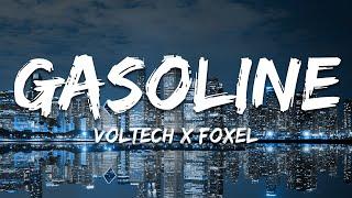 Voltech x FOXEL - Gasoline (Lyrics)