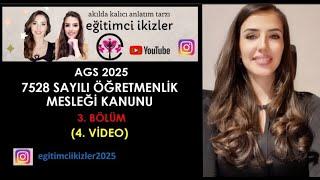 9) 2025 AGS 7528 SAYILI ÖĞRETMENLİK MESLEĞİ KANUNU 3. BÖLÜM (4. Video)