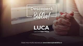 Descoperă Biblia - Evanghelia după Luca (Audio)