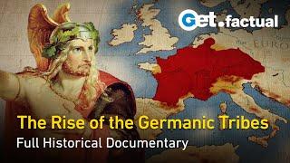 The Germanic Tribes - The Ascent of Civilization - Full Historical Documentary