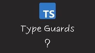 Typescript Type Guards