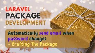 Laravel Package Development - Crafting The Package - Part 1