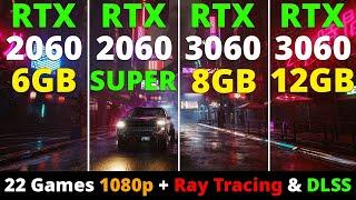 RTX 2060 vs RTX 2060 Super vs RTX 3060 8GB vs RTX 3060 12GB -  22 Games 1080p + Ray Tracing & DLSS