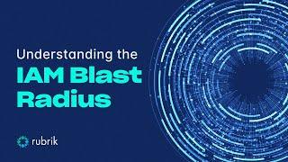 Understanding the IAM Blast Radius