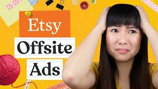 Etsy Offsite Ads - My Thoughts (Devil's Advocate?) 