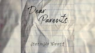 Dear Parents - Jeremiah Torres (Official Audio)